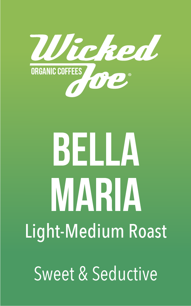 Wicked Joe Bella Maria Light-Medium coffee