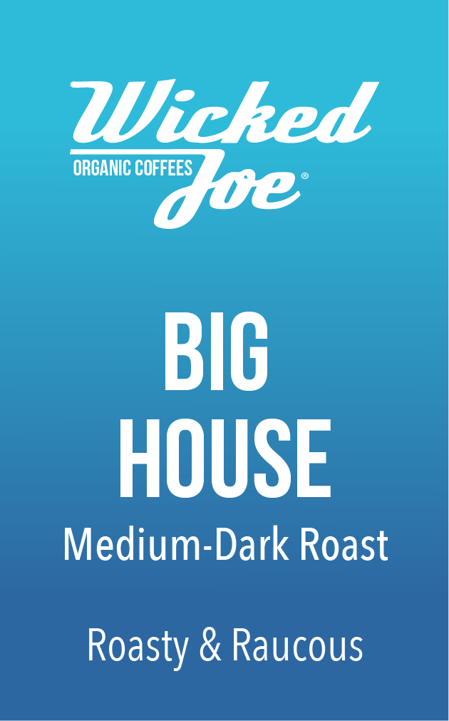 Wicked Joe Big House Medium-Dark Roast coffee